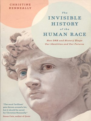 cover image of The Invisible History of the Human Race